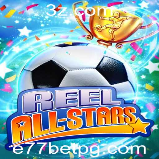 Explorando o Fascinante Mundo do ReelAllStars com E77bet